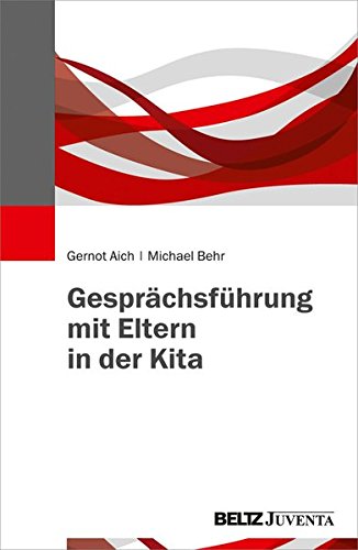 Gesprächsführung mit Eltern in der Kita - Gernot Aich Michael Behr Kartoniert (TB)