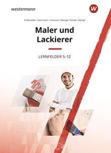 Maler und Lackierer: Lernfelder 5-12 Schülerband