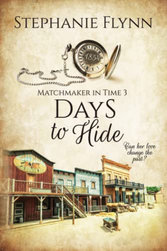 Days to Hide: A Protector Romantic Suspense (Matchmaker in Time, Band 3)