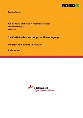 Die EuGH-Rechtsprechung zur Sitzverlegung: Was bleibt noch für eine 14. Richtlinie?