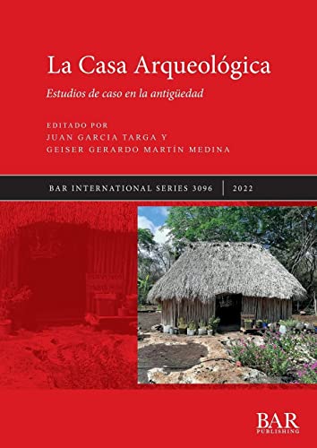 La Casa Arqueológica: Estudios de caso en la antigüedad (International)