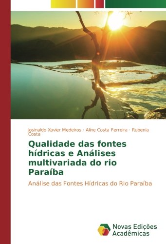 Qualidade das fontes hídricas e Análises multivariada do rio Paraíba: Análise das Fontes Hídricas do Rio Paraíba