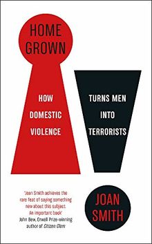 Home Grown: How Domestic Violence Turns Men Into Terrorists