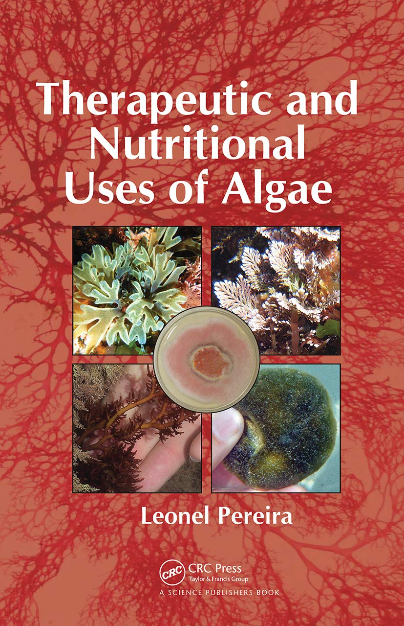 Leonel Pereira Therapeutic And Nutritional Uses Of Algae