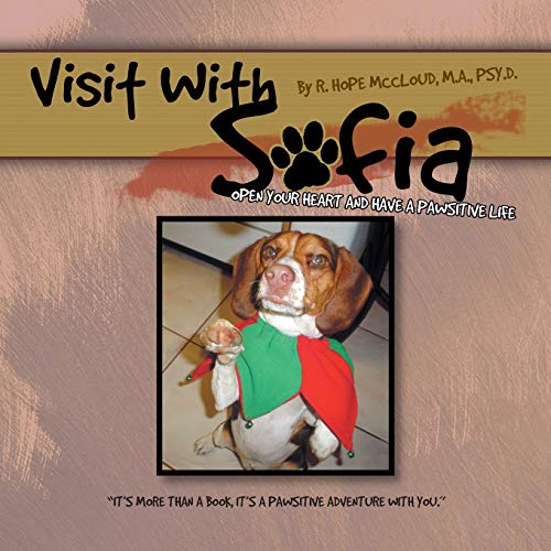 VISIT WITH SOFIA: Open Your Heart and Have a Pawsitive Life