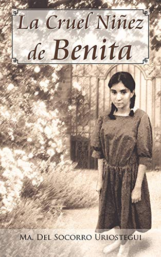 La Cruel Niñez de Benita
