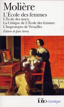 L'école des femmes. L'école des maris. La critique de L'école des femmes