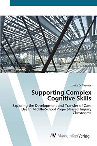 Supporting Complex Cognitive Skills: Exploring the Development and Transfer of Case Use In Middle-School Project-Based Inquiry Classrooms