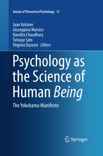 Psychology as the Science of Human Being: The Yokohama Manifesto (Annals of Theoretical Psychology, Band 13)