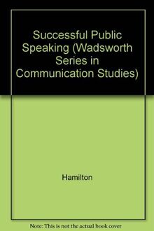 Successful Public Speaking (Wadsworth Series in Communication Studies)