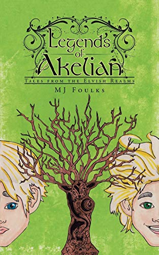Legends of Akelian: Tales from the Elvish Realms