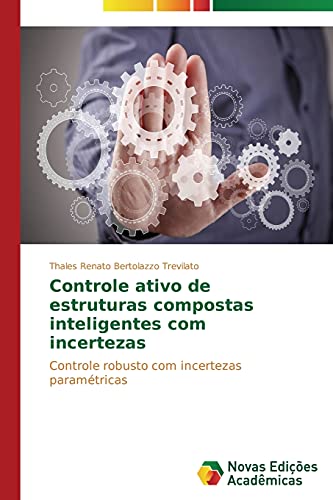 Controle ativo de estruturas compostas inteligentes com incertezas: Controle robusto com incertezas paramétricas