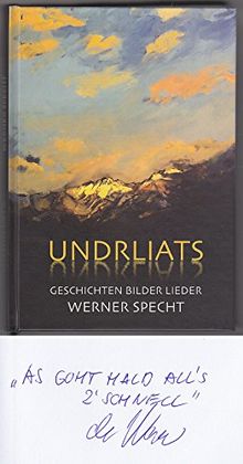 Undrliats: Geschichten, Bilder, Lieder