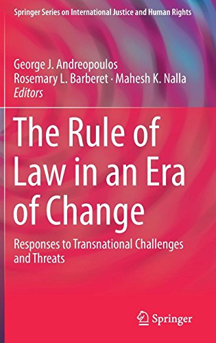 The Rule of Law in an Era of Change: Responses to Transnational Challenges and Threats (Springer Series on International Justice and Human Rights)
