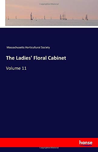 The Ladies' Floral Cabinet: Volume 11