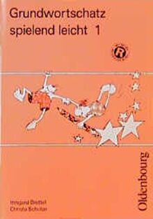 Grundwortschatz spielend leicht, neue Rechtschreibung, 1. Schuljahr