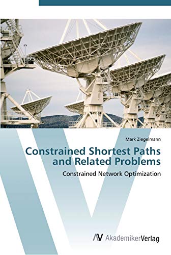 Constrained Shortest Paths and Related Problems: Constrained Network Optimization