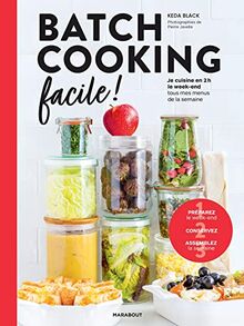 Batch cooking facile ! : je cuisine en 2 h le week-end tous mes menus de la semaine