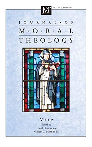 Journal of Moral Theology, Volume 3, Number 1: Virtue