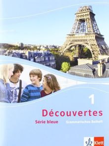 Découvertes 1. Grammatisches Beiheft Klasse 7: Série bleue (ab Klasse 7)