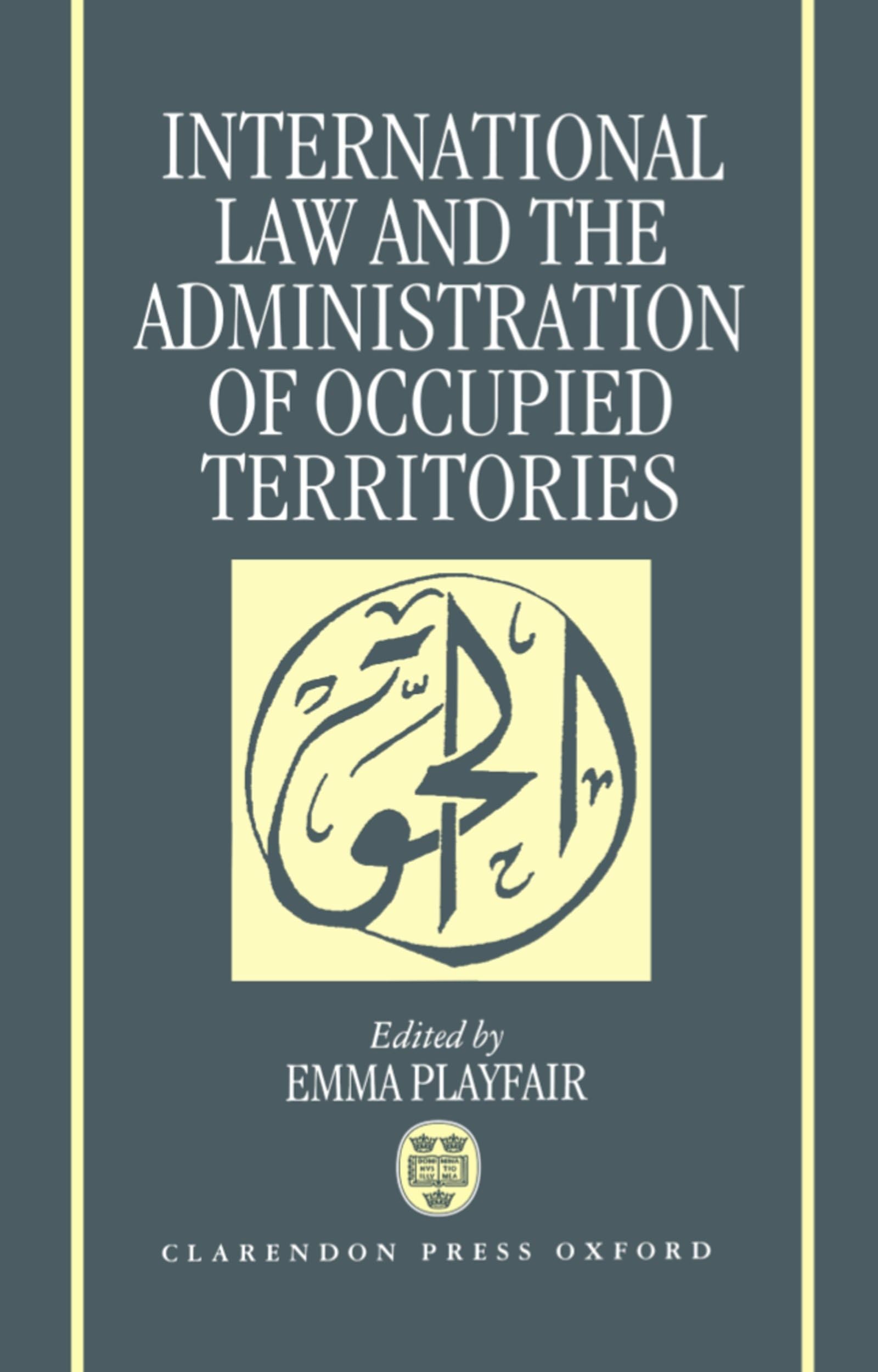 International Law and the Administration of Occupied Territories: Two Decades of Israeli Occupation of the West Bank and Gaza Strip