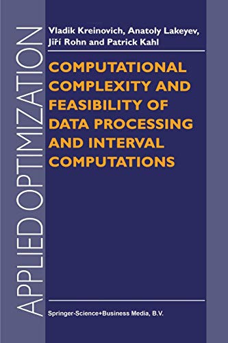 Computational Complexity and Feasibility of Data Processing and Interval Computations (Applied Optimization, 10, Band 10)