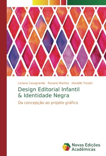 Design Editorial Infantil & Identidade Negra: Da concepção ao projeto gráfico