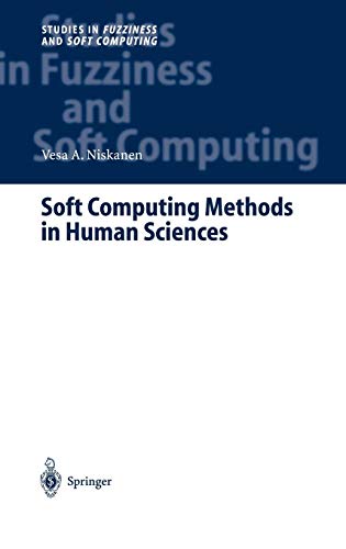 Soft Computing Methods in Human Sciences (Studies in Fuzziness and Soft Computing (134), Band 134)