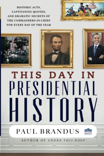 The Day in Presidential History