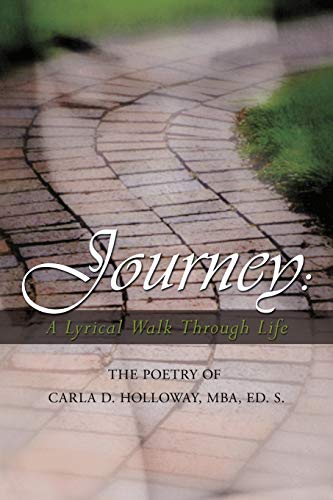 Journey: A Lyrical Walk Through Life: The Poetry of Carla Holloway