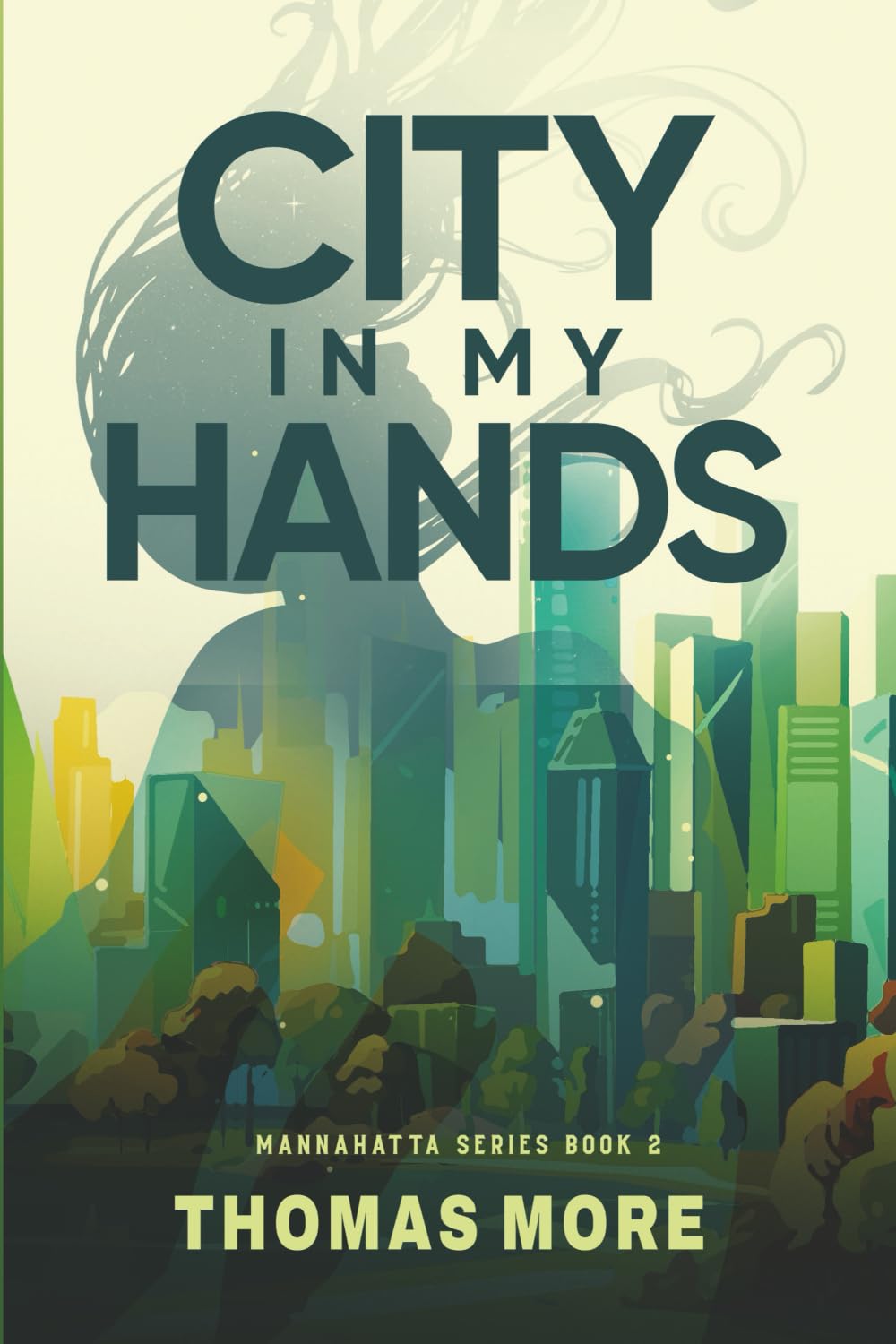 City In My Hands: Mannahatta Series Book 2