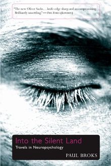 Into the Silent Land: Travels in Neuropsychology