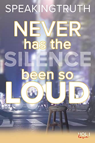 Never Has the Silence Been So Loud: In Verse and in Lyric