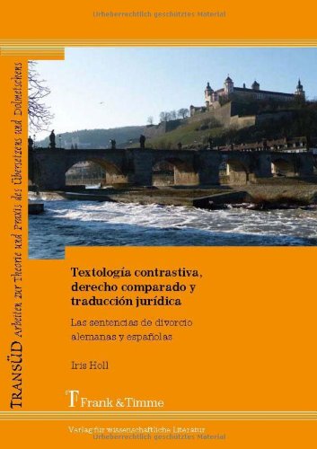 Textología contrastiva, derecho comparado y traducción jurídica: Las sentencias de divorcio alemanas y españolas