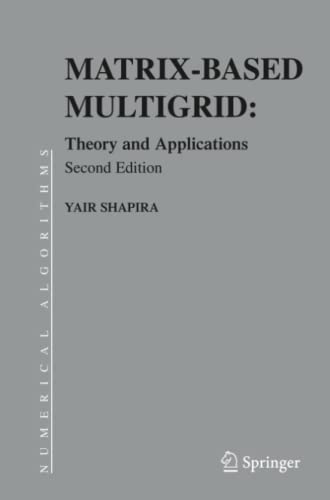 Matrix-Based Multigrid: Theory and Applications (Numerical Methods and Algorithms, Band 2)