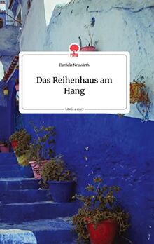 Das Reihenhaus am Hang. Life is a Story - story.one