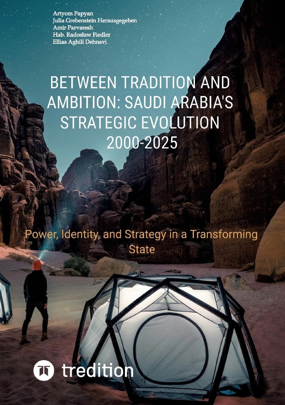 Between Tradition and Ambition: Saudi Arabia's Strategic Evolution, 2000-2025