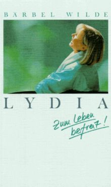 Lydia. Zum Leben befreit