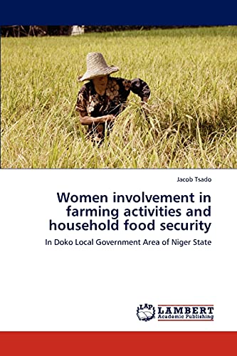 Women involvement in farming activities and household food security: In Doko Local Government Area of Niger State