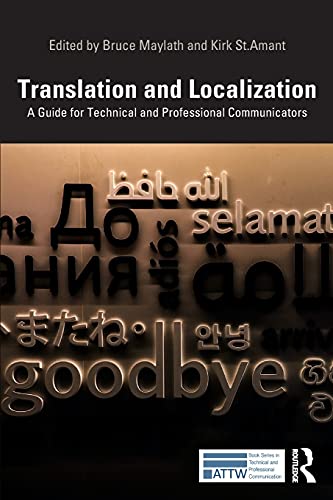 Translation and Localization: A Guide for Technical and Professional Communicators (Attw in Technical and Professional Communication)