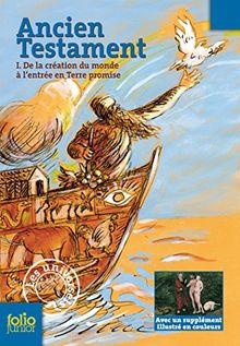 Ancien Testament. Vol. 1. De la création du monde à l'entrée en Terre promise