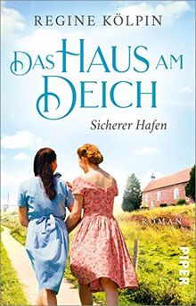 Das Haus am Deich – Sicherer Hafen (Das Haus am Deich 3): Roman | Gefühlvoller Nordsee-Roman