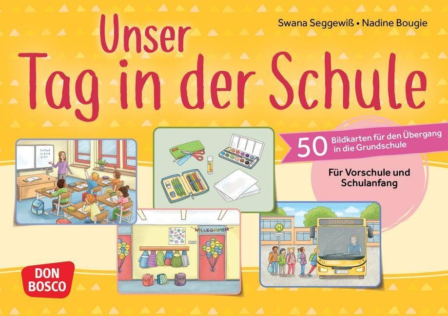 Unser Tag in der Schule: 50 Bildkarten für den Übergang in die