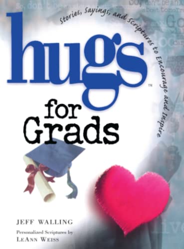 Hugs for Grads: Stories, Sayings, and Scriptures to Encourage and Inspire (Hugs Series)