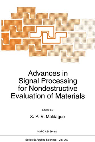 Advances in Signal Processing for Nondestructive Evaluation of Materials (Nato Science Series E: (Closed)) (Nato Science Series E:, 262, Band 262)