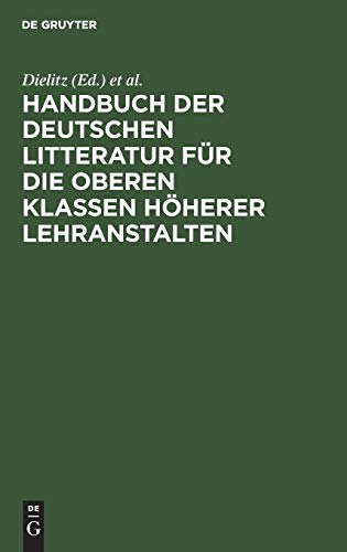 Handbuch der deutschen Litteratur für die oberen Klassen höherer Lehranstalten: Eine nach Gattungen geordneten Sammlung poetischer und prosaischer ... Poetik, Rhetorik und Litteraturgeschichte
