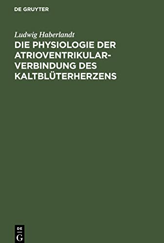 Die Physiologie der Atrioventrikularverbindung des Kaltblüterherzens