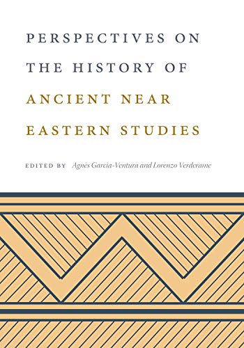 Perspectives on the History of Ancient Near Eastern Studies
