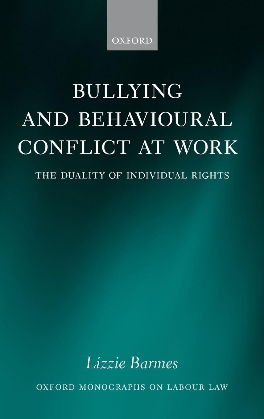BULLY & BEHAV CONF AT WORK OLL C: The Duality of Individual Rights (Oxford Monographs on Labour Law)