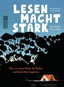 Lesen macht stark: Wie wir unsere Kinder für Bücher und Geschichten begeistern